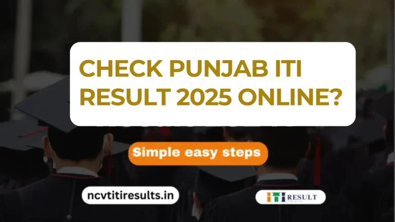 Check Punjab ITI Result 2025: Check at itipunjab.nic.in