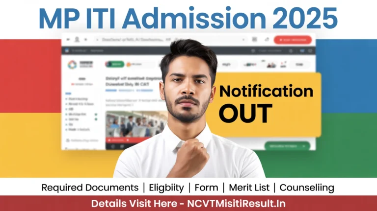 MP ITI Admission 2025: Online Form, Eligibility, Course List & Counselling Details