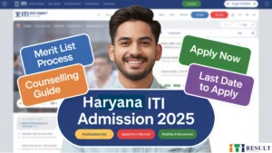 Haryana ITI Admission 2025 notification, apply form, merit list, counselling, eligibility guide